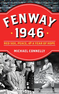 Fenway 1946: Los Red Sox, la paz y un año de esperanza - Fenway 1946: Red Sox, Peace, and a Year of Hope