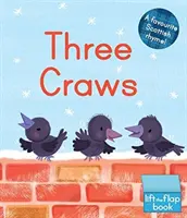 Three Craws: A Lift-The-Flap Scottish Rhyme (Una rima escocesa que se abre y se cierra) - Three Craws: A Lift-The-Flap Scottish Rhyme