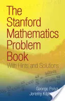 El libro de problemas matemáticos de Stanford: Con consejos y soluciones - The Stanford Mathematics Problem Book: With Hints and Solutions