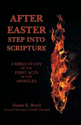 Después de Pascua: Paso a la Escritura: Estudio bíblico de los Primeros Hechos de los Apóstoles - After Easter: Step into Scripture a Bible Study of the First Acts of the Apostles