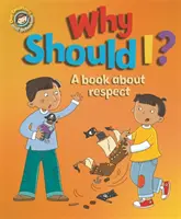 Nuestras emociones y nuestro comportamiento: ¿Por qué debo esperar? Un libro sobre el respeto - Our Emotions and Behaviour: Why Should I?: A book about respect