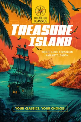 La isla del tesoro: Tus clásicos. Tus elecciones. - Treasure Island: Your Classics. Your Choices.