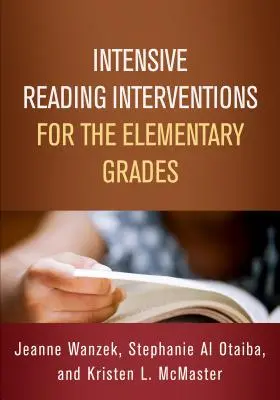 Intervenciones intensivas de lectura para los grados elementales - Intensive Reading Interventions for the Elementary Grades