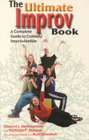 El libro definitivo de la improvisación: Una guía completa para la improvisación cómica - The Ultimate Improv Book: A Complete Guide to Comedy Improvisation