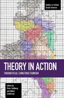 Teoría en acción: Construccionismo Teórico - Theory in Action: Theoretical Constructionism