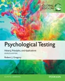 Pruebas psicológicas: Historia, principios y aplicaciones, edición mundial - Psychological Testing: History, Principles, and Applications, Global Edition