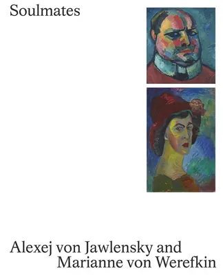 Almas gemelas: Alexej Von Jawlensky y Marianne Von Werefkin - Soulmates: Alexej Von Jawlensky and Marianne Von Werefkin