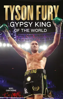 Tyson Fury: rey gitano del mundo - Tyson Fury: Gypsy King of the World