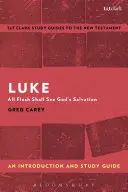 Lucas: Una introducción y guía de estudio Toda carne verá la salvación de Dios - Luke: An Introduction and Study Guide: All Flesh Shall See God's Salvation