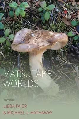 Mundos Matsutake - Matsutake Worlds