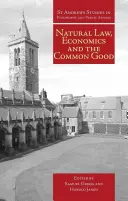 Derecho natural, economía y bien común - Natural Law, Economics and the Common Good