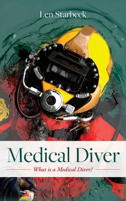 Médico buceador: ¿Qué es un buzo médico? - Medical Diver: What is a Medical Diver?