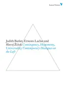 Contingencia, hegemonía, universalidad: Diálogos contemporáneos en la izquierda - Contingency, Hegemony, Universality: Contemporary Dialogues on the Left