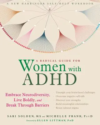 Guía radical para mujeres con TDAH: Abrazar la neurodiversidad, vivir con valentía y romper barreras - A Radical Guide for Women with ADHD: Embrace Neurodiversity, Live Boldly, and Break Through Barriers
