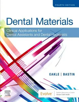 Materiales dentales - Aplicaciones clínicas para asistentes dentales e higienistas dentales - Dental Materials - Clinical Applications for Dental Assistants and Dental Hygienists