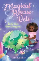 Magical Rescue Vets: Jade, la Gema Dragón - Magical Rescue Vets: Jade the Gem Dragon