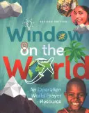 Ventana al mundo: Un recurso de oración de Operación Mundo - Window on the World: An Operation World Prayer Resource