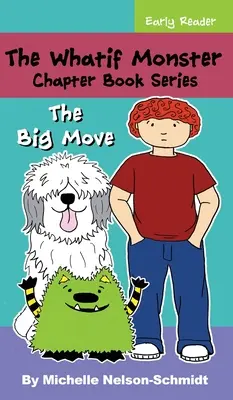 Los Monstruos de la Muerte Serie de Libros Capitulares: La Gran Mudanza - The Whatif Monster Chapter Book Series: The Big Move