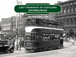 Tranvías perdidos: Edimburgo - Lost Tramways: Edinburgh