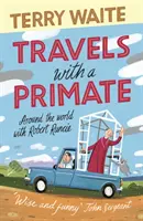 Viajes con un primate: La vuelta al mundo con Robert Runcie - Travels with a Primate: Around the World with Robert Runcie