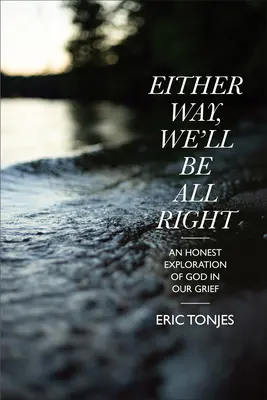 De cualquier manera, estaremos bien - Either Way, We'll Be All Right