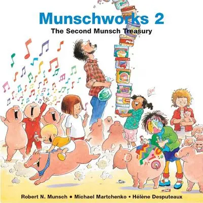 Munschworks: El segundo tesoro de Munsch - Munschworks: The Second Munsch Treasury