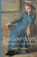 Eva Gore-Booth: Una imagen de tanta política - Eva Gore-Booth: An Image of Such Politics