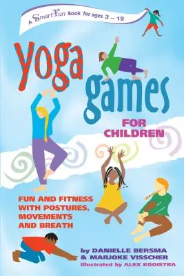 Juegos de yoga para niños: Diversión y Fitness con Posturas, Movimientos y Respiración - Yoga Games for Children: Fun and Fitness with Postures, Movements and Breath