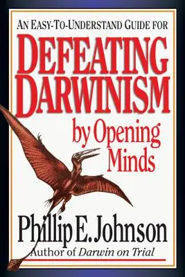 Derrotar al darwinismo abriendo las mentes - Defeating Darwinism by Opening Minds