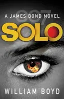 Solo - Una novela de James Bond - Solo - A James Bond Novel