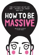 Cómo ser masivo - How to Be Massive