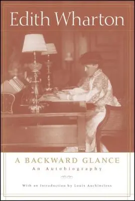 Una mirada retrospectiva: Una autobiografía - A Backward Glance: An Autobiography