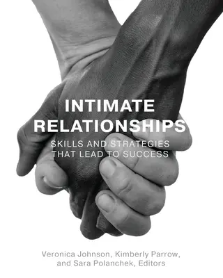 Relaciones íntimas: Habilidades y estrategias que conducen al éxito - Intimate Relationships: Skills and Strategies that Lead to Success