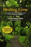 La curación del Lyme: Curación Natural de la Borreliosis de Lyme y las Coinfecciones Clamidia y Rickettsiosis Fiebre Manchada - Healing Lyme: Natural Healing of Lyme Borreliosis and the Coinfections Chlamydia and Spotted Fever Rickettsiosis