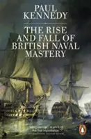 Auge y declive del dominio naval británico - Rise And Fall of British Naval Mastery