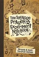 El cuaderno del experimento de la oración - Teenage Prayer Experiment Notebook