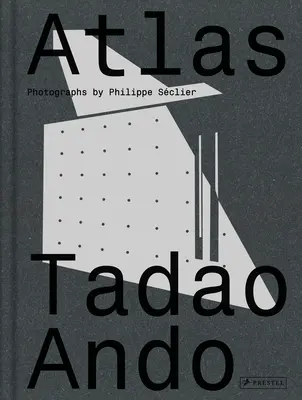 Atlas Tadao Ando - Atlas: Tadao Ando