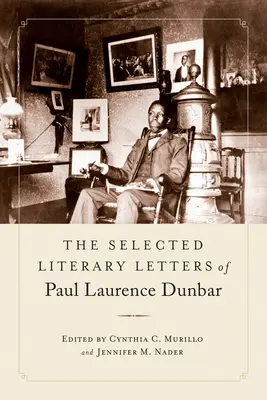 Las cartas literarias selectas de Paul Laurence Dunbar - The Selected Literary Letters of Paul Laurence Dunbar