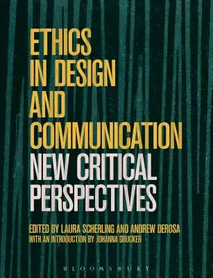 Ética en el diseño y la comunicación: Perspectivas críticas - Ethics in Design and Communication: Critical Perspectives