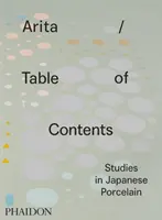 Arita / Índice: Estudios sobre porcelana japonesa - Arita / Table of Contents: Studies in Japanese Porcelain