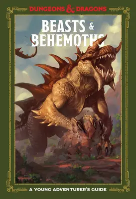 Bestias y Behemoths (Dungeons & Dragons): Guía para jóvenes aventureros - Beasts & Behemoths (Dungeons & Dragons): A Young Adventurer's Guide