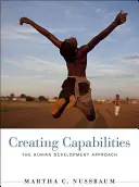 Creación de capacidades: El enfoque del desarrollo humano - Creating Capabilities: The Human Development Approach