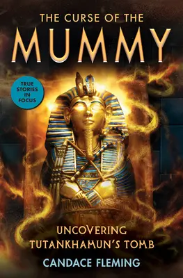 La maldición de la momia: Descubrir la tumba de Tutankamón (Scholastic Focus) - The Curse of the Mummy: Uncovering Tutankhamun's Tomb (Scholastic Focus)