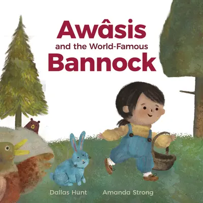 Awsis y el mundialmente famoso bannock - Awsis and the World-Famous Bannock