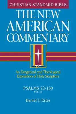 Salmos 73-150, 13: Exposición exegética y teológica de la Sagrada Escritura - Psalms 73-150, 13: An Exegetical and Theological Exposition of Holy Scripture