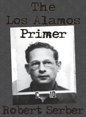 El manual de Los Álamos - The Los Alamos Primer