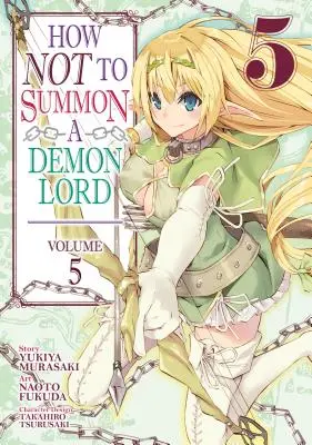 Cómo No Invocar a un Lord Demonio (Manga) Vol. 5 - How Not to Summon a Demon Lord (Manga) Vol. 5