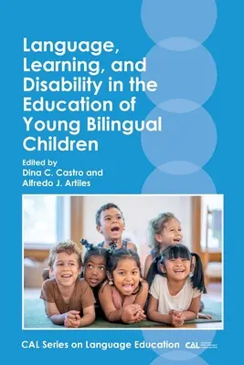 Lengua, aprendizaje y discapacidad en la educación de niños bilingües - Language, Learning, and Disability in the Education of Young Bilingual Children