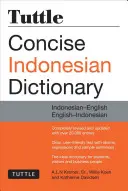 Diccionario conciso de indonesio Tuttle: Indonesio-Inglés/Inglés-Indonesio - Tuttle Concise Indonesian Dictionary: Indonesian-English/English-Indonesian
