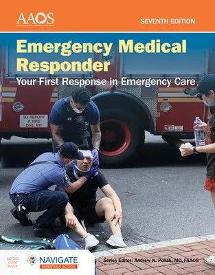 Emergency Medical Responder: Su primera respuesta en la atención de emergencia - Navigate Essentials Access [Con código de acceso] - Emergency Medical Responder: Your First Response in Emergency Care - Navigate Essentials Access [With Access Code]